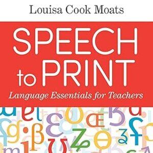 Speech to Print  Louisa Cook Moats Third Edition
